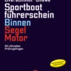 Delius Klasing Sportbootführerschein Binnen Segel - Motor Buch