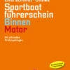 Delius Klasing Sportbootführerschein Binnen - Motor Buch -Boot Welt 11183