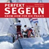 Delius Klasing Perfekt Segeln Know-how Für Die Praxis 2 Delius Klasing Perfekt Segeln Know-how Für Die Praxis -Boot Welt 12493 DE 2672 jpg 32133