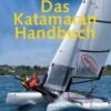 Delius Klasing Das Katamaran-Handbuch -Boot Welt 7757 DE 2529