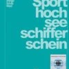 Delius Klasing Lehrbuch Sporthochseeschifferschein 2 Delius Klasing Lehrbuch Sporthochseeschifferschein -Boot Welt 7833 DE 1820
